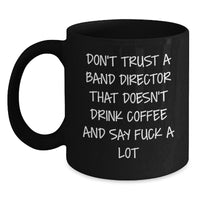 Load image into Gallery viewer, Funny Band Director Gifts from Friends, Christmas Unique Mugs for Men, Coffee Lovers Who Say F Word - Main