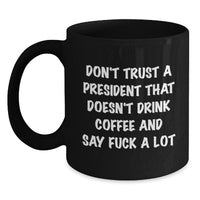 Load image into Gallery viewer, Funny Gifts from Friends to President Men, Black Coffee Mugs Quote President Gifts for Christmas Unique - Main
