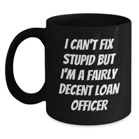 Load image into Gallery viewer, Funny Loan Officer Gifts, Unique Valentine's Unique Gifts from Men to Loan Officer Friends, Black Coffee Mug - Main
