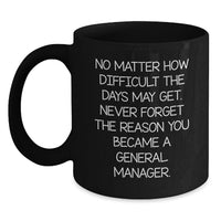 Load image into Gallery viewer, General Manager Funny Quote Black Coffee Mugs, Gifts from Men to General Manager for Valentine's Unique Gifts, 11oz or 15oz Black Ceramic Mugs - Main