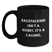 Load image into Gallery viewer, Funny Backpacking Quotes Black Coffee Mugs Gifts for Backpackers Men Women Friends Family - Main
