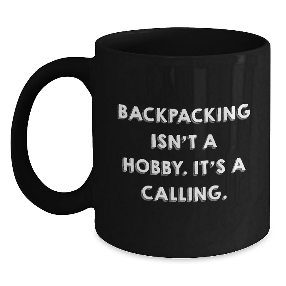 Funny Backpacking Quotes Black Coffee Mugs Gifts for Backpackers Men Women Friends Family - Main