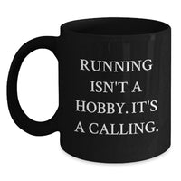 Load image into Gallery viewer, Funny Running Gifts for Him, Funny Black Coffee Mug for Running Lovers, 'Running Isn't A Hobby. It's A Calling.' Valentine's Unique Gifts from Sweetheart to Sweetheart - Main