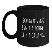 Load image into Gallery viewer, Scuba Diving Gifts for Him or Her - Funny Quote Black Coffee Mug for Scuba Diving Enthusiast, Valentine's Unique Gifts from Friends or Family - Main