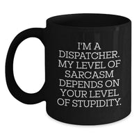Load image into Gallery viewer, Funny Dispatcher Gifts for Dispatcher Friends - I'm A Dispatcher Mug, Birthday Unique Gifts from Coworkers - Main