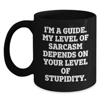 Load image into Gallery viewer, Funny Guide Gifts from Men to Friends and Family on Mother's Day, Unique Black Coffee Mugs with Sarcasm Humor, Guide Lover's Quote - Gift for Guide - Main