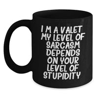 Load image into Gallery viewer, Funny Valet Gifts for Him, Black Coffee Mug with Sarcasm Quote, Unique Valentine's Presents from Men to Family Friends Coworkers - Main