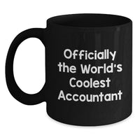 Load image into Gallery viewer, Unique Gifts for Accountants - Funny Quote Black Coffee Mugs, Gifts from Friends to Accountant Colleagues, Valentine's Unique Gifts - Main