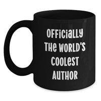 Load image into Gallery viewer, Funny Quote Gifts from Friends for Author Birthday Unique Coffee Mugs, Officially The World's Coolest Author, Black Coffee Mug, Author Gifts - Main