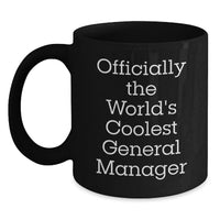Load image into Gallery viewer, Funny General Manager Gifts for Her, Unique Black Coffee Mug for Mom's Day, 'Officially The World's Coolest General Manager' Quote - Main