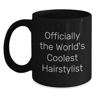 Load image into Gallery viewer, Funny Hairstylist Gifts for Men and Women, Mother's Day Unique Gifts from Family, Friends, or Coworkers, Officially The World's Coolest Hairstylist Black Coffee Mug - Main