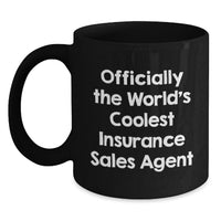 Load image into Gallery viewer, Funny Insurance Sales Agent Gifts for Men - Officially The World's Coolest Insurance Sales Agent Black Coffee Mug, Birthday Unique Gifts from Friends - Main