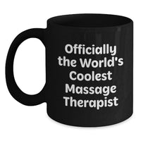 Load image into Gallery viewer, Funny Massage Therapist Gifts for Men, Birthday Unique Mugs for Friends from 'Officially The World's Coolest Massage Therapist' - Main
