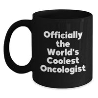 Load image into Gallery viewer, Funny Oncologist Gifts from Family - Officially The World's Coolest Oncologist Black Coffee Mug, Valentine's Unique Gifts for Oncologist Friends - Main