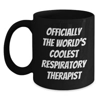 Load image into Gallery viewer, Funny Respiratory Therapist Gifts - Officially The World's Coolest Respiratory Therapist Black Coffee Mug for Respiratory Therapist on Mother's Day from Family - Main