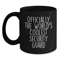 Load image into Gallery viewer, Funny Security Guard Gifts from Friends for Security Guard on Mother's Day, Black Coffee Mug - Officially The World's Coolest Security Guard - Main