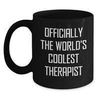 Load image into Gallery viewer, Funny Quote Gifts for Therapist, Unique Black Coffee Mugs, Officially The World's Coolest Therapist, Gifts from Friends, Family, Coworkers, or Men to Women on Mother's Day - Main