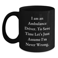 Load image into Gallery viewer, Funny Ambulance Driver Gifts - Birthday Unique Gifts for Ambulance Driver Men - Ambulance Driver Coffee Mug - Main