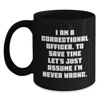 Load image into Gallery viewer, Funny Correctional Officer Gifts from Friends for Correctional Officer Men on Father's Day Unique Black Coffee Mugs - Main