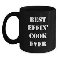 Load image into Gallery viewer, Funny Black Coffee Mugs Gifts from Men to Cooks for Christmas - Best Effin' Cook Ever - Main