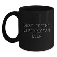 Load image into Gallery viewer, Funny Electrician Gifts from Friends for Birthday Unique Mugs Best Effin' Electrician Ever - Main