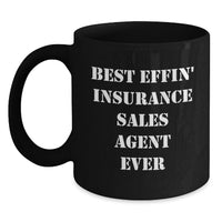 Load image into Gallery viewer, Funny Gifts for Insurance Sales Agent, Black Coffee Mug - Best Effin' Agent Ever, Unique Mother's Day Unique Gifts from Family to Insurance Sales Agent - Main