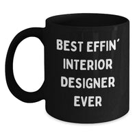 Load image into Gallery viewer, Funny Interior Designer Gifts for Men from Best Effin' Interior Designer Ever - Unique Christmas Unique Gifts for Friends or Family - Black Coffee Mug - Main