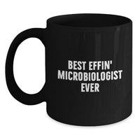 Load image into Gallery viewer, Funny Gifts for Microbiologist Friends, Best Effin' Microbiologist Black Coffee Mug, Christmas Unique Mug for Him - Main