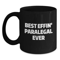 Load image into Gallery viewer, Funny Paralegal Gifts for Coworkers, Best Effin' Paralegal Ever Quote, Valentine's Unique Mugs, Black Coffee Mug for Paralegal, Funny Lawyer Mug, Best Paralegal Gifts Ever - Main