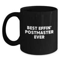 Load image into Gallery viewer, Funny Gifts for Postmasters, Unique Birthday Unique Gifts from Friends, Funny Black Coffee Mug with Best Effin' Postmaster Ever Quote - Main
