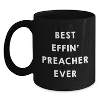 Load image into Gallery viewer, Funny Preacher Gifts from Men, Unique Birthday Unique Gifts for Preacher, Best Effin' Preacher Ever Black Coffee Mug - Main