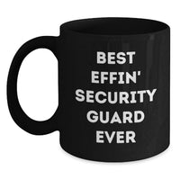 Load image into Gallery viewer, Funny Security Guard Gifts from Christmas Unique Gifts for Security Guard Men - Best Effin' Security Guard Ever Black Coffee Mug, 11oz or 15oz, Microwave and Dishwasher Safe - Main