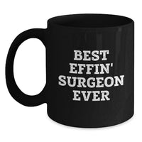 Load image into Gallery viewer, Funny Surgeon Gifts from Friends - Best Effin' Surgeon Ever Black Coffee Mug for Valentine's Unique - Main