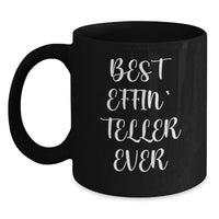 Load image into Gallery viewer, Funny Teller Gifts - Best Effin' Teller Ever Black Coffee Mug for Birthday - Main