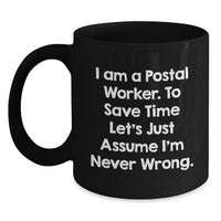 Load image into Gallery viewer, Funny Postal Worker Gifts from Family for Men - 'I Am A Postal Worker' Black Coffee Mug - Main