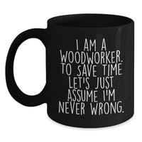 Load image into Gallery viewer, Woodworker Christmas Funny Quotes Black Coffee Mugs Gifts from Men to Friends and Family - Main
