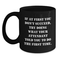 Load image into Gallery viewer, Funny Attendant Quotes Black Coffee Mugs Gifts from Men to Women on Mother's Day Unique Ideas - Main