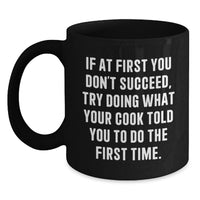 Load image into Gallery viewer, Funny Cook Gifts Black Coffee Mug for Valentine's - Inspirational Quotes, Perfect for Women, Friends, Family, and Men from Men, Women, Coworkers, and Family - Main