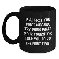 Load image into Gallery viewer, Funny Counselor Gifts from Friends, Unique Black Coffee Mugs for Counselor on Mother's Day, Inspirational Quote - Main