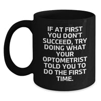 Load image into Gallery viewer, Funny Optometrist Gifts for Men - 'Do It Right' Black Coffee Mug, Valentine's Unique Gifts from Friends - Main