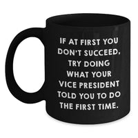 Load image into Gallery viewer, Funny Vice President Gifts from Friends to Vice President - Graduation Unique Gifts for Vice President Men - Black Coffee Mug with Quote - Main