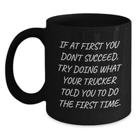 Load image into Gallery viewer, Gifts from Men to Trucker Dad for Father's Day Unique Black Coffee Mugs with Funny Quote - Main