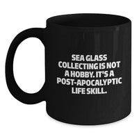 Load image into Gallery viewer, Funny Sea Glass Collecting Gifts from Men to Women - Black Coffee Mug Post-apocalyptic Life Skill Valentine's Unique Treasures - Main