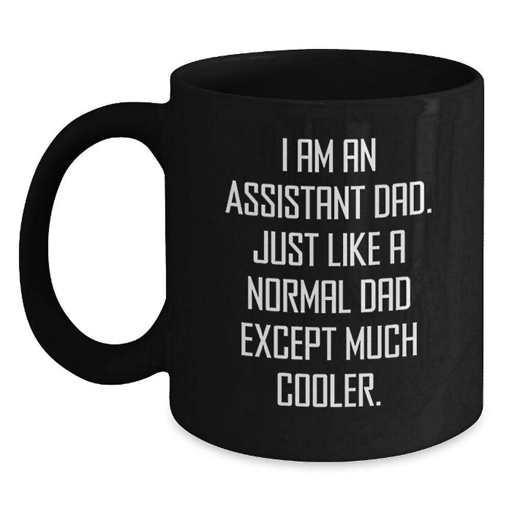 Funny Assistant Gifts from Dad for Christmas Unique Black Coffee Mugs, I Am An Assistant Dad Mugs, Black Ceramic Mugs for Coffee Lovers - Main