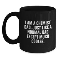 Load image into Gallery viewer, Birthday Gift Keepsake Black Coffee Mug for Him – I Am A Chemist Dad - Main