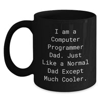 Load image into Gallery viewer, Funny Computer Programmer Dad Gifts from Men to Family - Unique Black Coffee Mug for Christmas Morning - Main