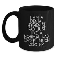 Load image into Gallery viewer, Funny Dental Hygienist Gifts from Dad - Birthday Unique Mugs for Him, Black Coffee Mug for the Cool Dad - Main