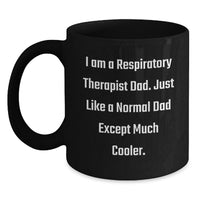 Load image into Gallery viewer, Funny Respiratory Therapist Gifts from Friends for Graduation Unique Gifts - Inspirational Quote Mug, Black Coffee Mug for Respiratory Therapist Dad - Main