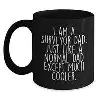 Load image into Gallery viewer, Funny Surveyor Dad Gifts, Black Coffee Mug for Surveyor, Graduation Unique Gifts from Dad - Main