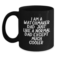 Load image into Gallery viewer, Watchmaker Gifts Funny Mugs for Men, Unique Birthday Presents from Dad, Funny Coffee Cup - Main